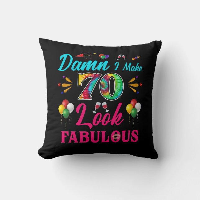 I Make 70 Look Fabulous 70th Birthday Throw Pillow (Front)