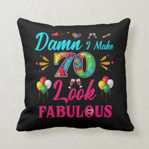 I Make 70 Look Fabulous 70th Birthday Throw Pillow