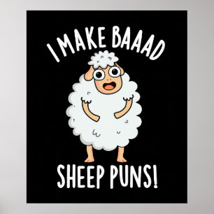 I Make Baaad Sheep Puns Funny Animal Pun Dark BG Poster