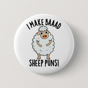 I Make Bad Sheep Puns Funny Animal Pun 2 Inch Round Button