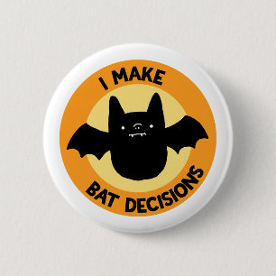 I Make Bat Decisions Funny Animal Pun Button Pin