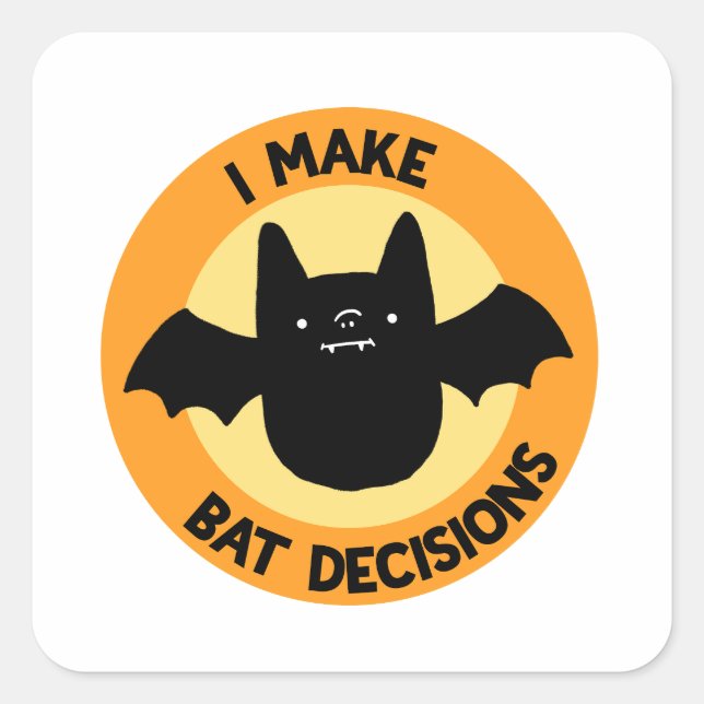 I Make Bat Decisions Funny Animal Pun Sticker (Front)