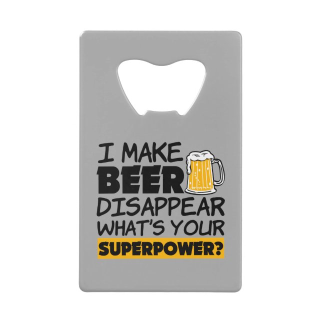 I make beer disappear funny bottle opener wallet bottle opener (Front)