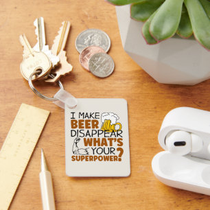 I make beer disappear keychain