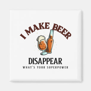 I Make Beer Disappear What's Your Superpower Magnet
