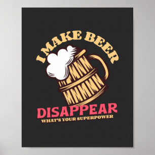 I Make Beer Disappear What's Your Superpower Poster