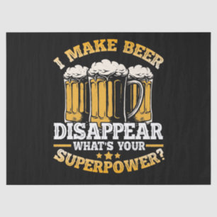I Make Beer Disappear, What's Your Superpower Tissue Paper