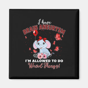 I Make Brain Aneurysm Look Good Awareness Support Magnet