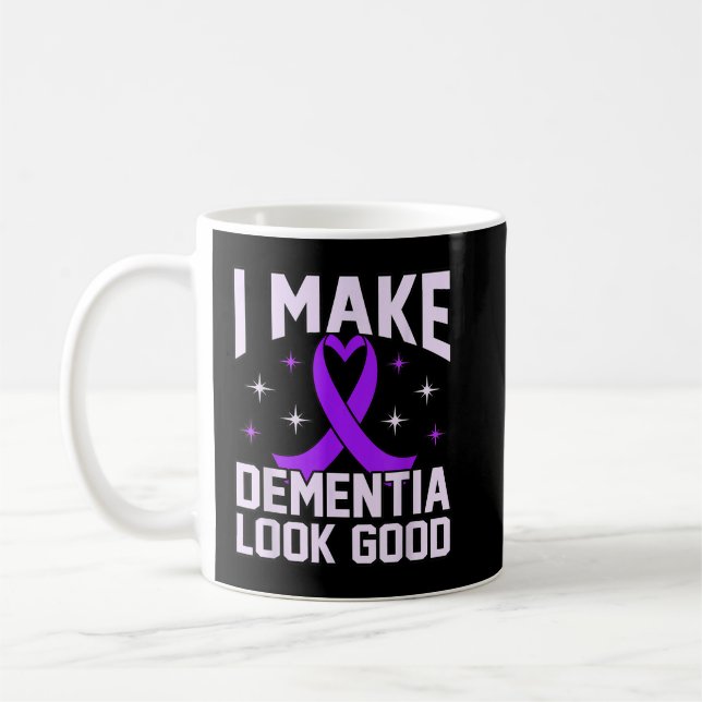 I Make Dementia Look Good Alzheimer's Awareness Coffee Mug (Left)