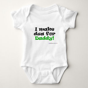 I make Dua for Daddy! Baby Bodysuit