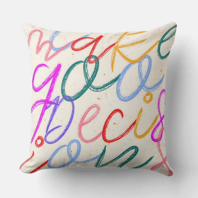 I Make Goo Decisions Throw Pillow (Front)