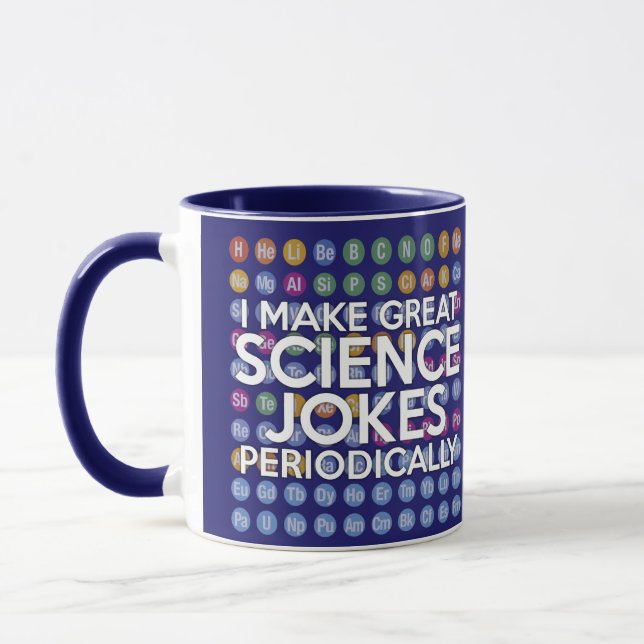 I MAKE GREAT SCIENCE JOKES PERIODICALLY MUG (Left)