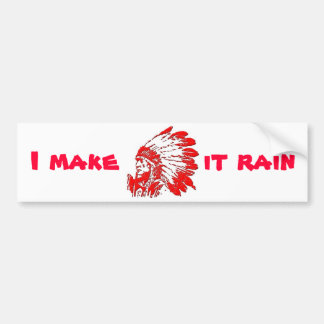 I make it rain bumper sticker
