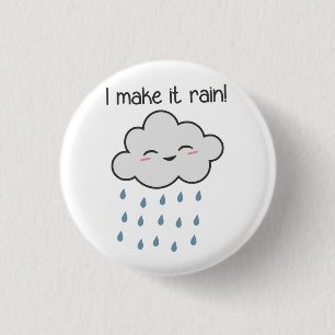 I Make It Rain Cute Storm Cloud 1 Inch Round Button