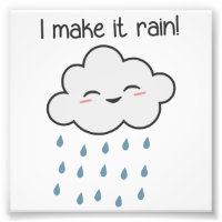 I Make It Rain Cute Storm Cloud