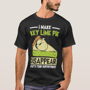 I Make Key Lime Pie T-Shirt