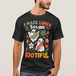I Make Lungs Sound Bootiful Resratory Therast Hall T-Shirt