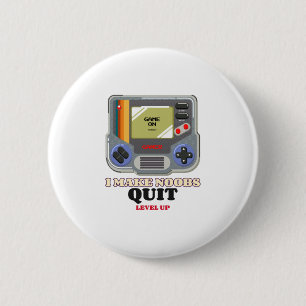 I Make Noobs Rage Quit 2 Inch Round Button