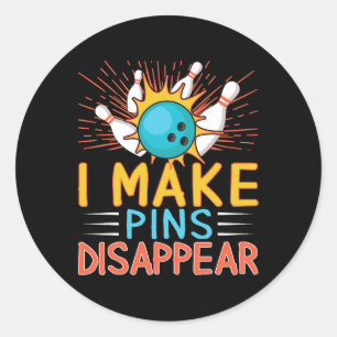 I Make Pins Disappear Bowling Player Funny Bowling Classic Round Sticker