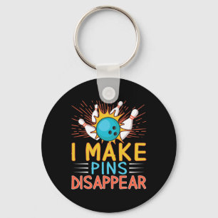 I Make Pins Disappear Bowling Player Funny Bowling Keychain