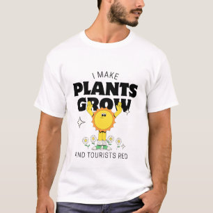 I make plants grow and tourist red T-Shirt