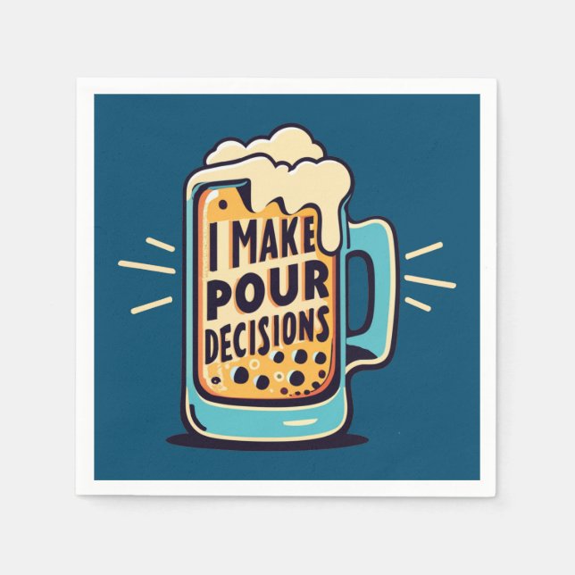 I Make Pour Decisions Beer Napkin (Front)