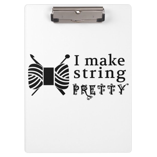 I Make String Pretty • Crafts & Yarn Clipboard (Front)