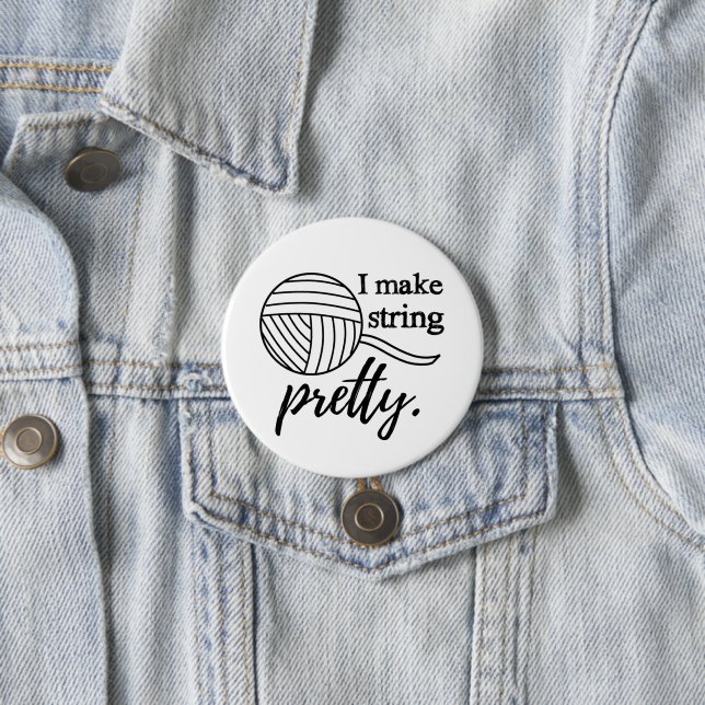 I Make String Pretty Crafts / Yarn Typography 3 Inch Round Button (In Situ)