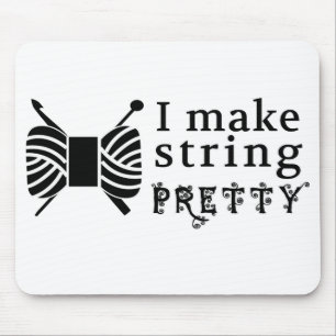 I Make String Pretty / Yarn Crafts 2017 Mouse Pad