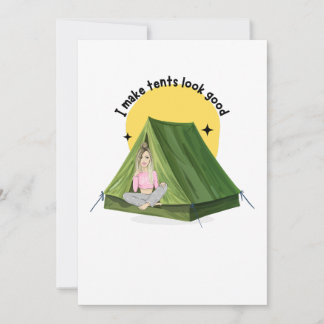 I Make Tents Look Good – Camping Greeting Card