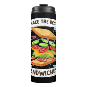 I Make The Best Sandwiches Dress for Food Lovers - Thermal Tumbler