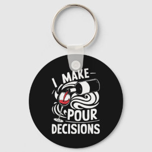 I Make Ur Decisions Shirt Funny Men Women Drinking Keychain