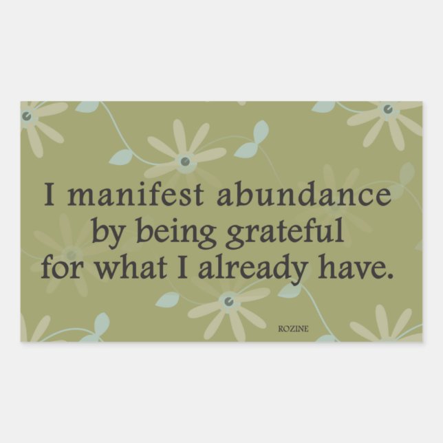 I Manifest Abundance By Being Grateful Affirmation Sticker (Front)