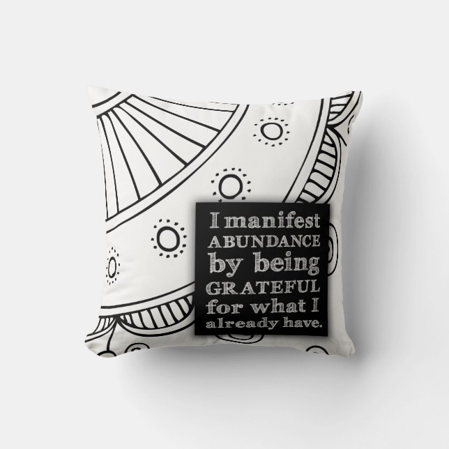 I Manifest Abundance By Being Grateful Affirmation Throw Pillow (Front)