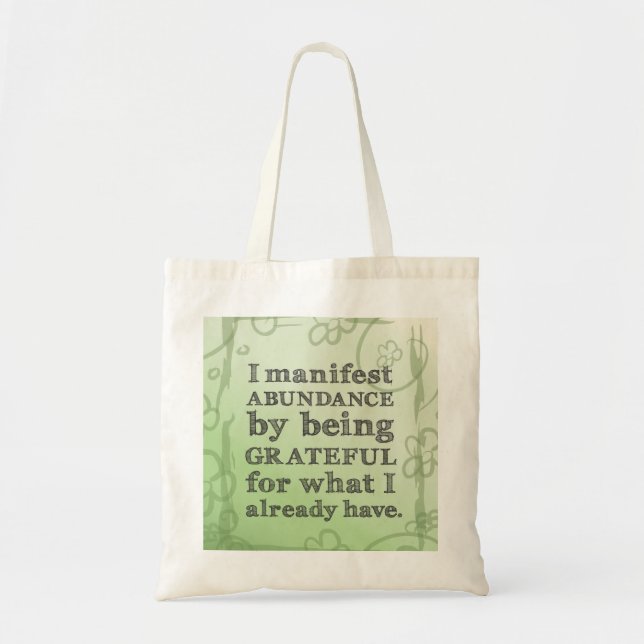 I Manifest Abundance By Being Grateful Affirmation Tote Bag (Front)
