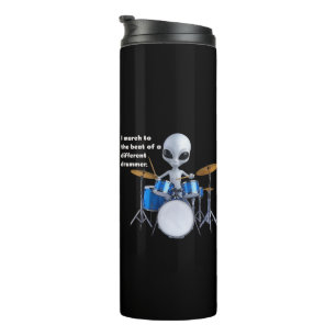 I march to the beat of different drummer thermal tumbler