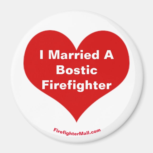 I Married A Bostic Firefighter magnet (Front)