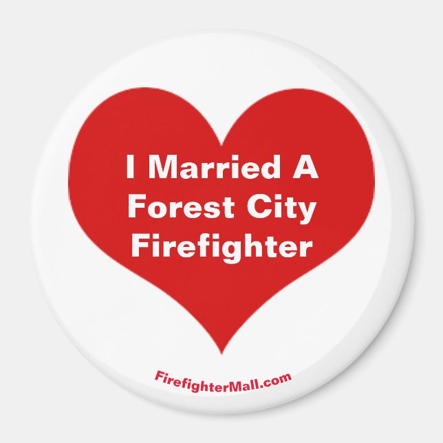 I Married A Forest City Firefighter magnet (Front)