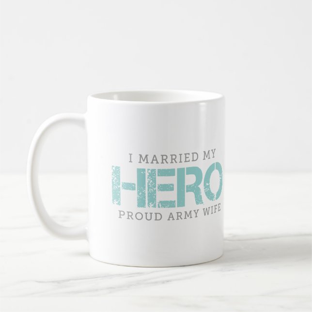 I Married My Hero - Army Wife Coffee Mug (Left)