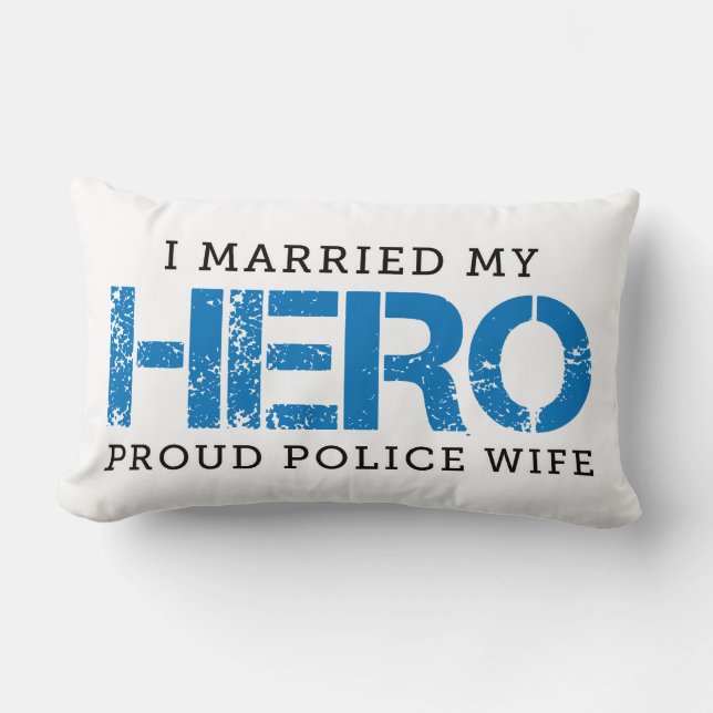 I Married My Hero - Police Wife Lumbar Pillow (Front)