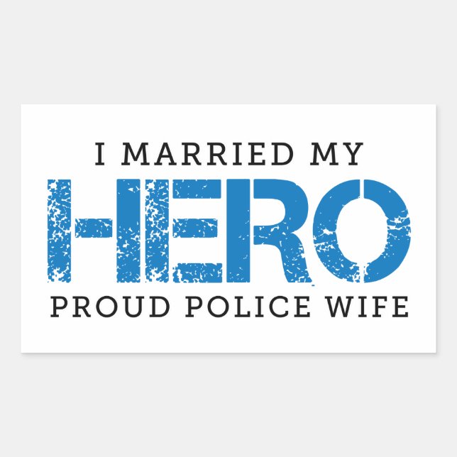I Married My Hero - Police Wife Sticker (Front)