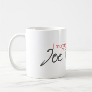 I Married My Joe Covelli Coffee Mug