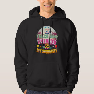 I Married My Soulmate 8 Years Ago 8th Wedding Anni Hoodie