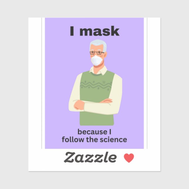 I mask because i follow the science (Sheet)