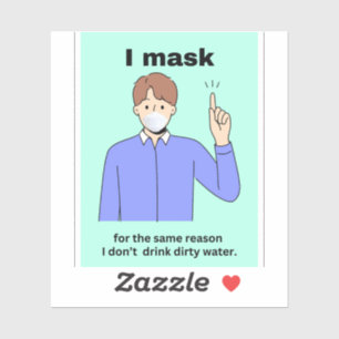 I mask for the same reason I don't ...