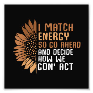 I Match Energy Empowerment African American Afro W Photo Print