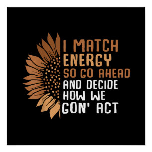 I Match Energy Empowerment African American Afro W Poster