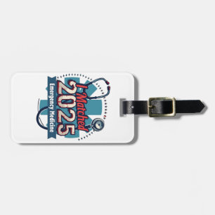 I Matched 2025 Emergency Medicine Luggage Tag