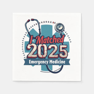I Matched 2025 Emergency Medicine Napkin