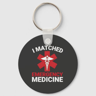I Matched Emergency Medicine Graduation Keychain